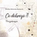 Co dobrego?! Poezjoterapia - Monika Mularska-Kucharska