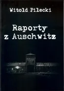 Raporty z Auschwitz - Witold Pilecki