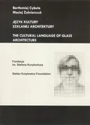 Język kultury szklanej architektury - Bartłomiej Cybula