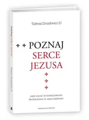 Poznaj Serce Jezusa - Tadeusz Drozdowicz