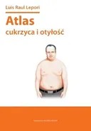 Atlas cukrzyca i otyłość - Lepori Luis Raul