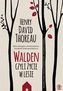 Walden Czyli życie w lesie - Thoreau Henry David