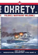 Okręty Polskiej Marynarki Wojennej Tom 28 ORP Ślązak - Grzegorz Nowak