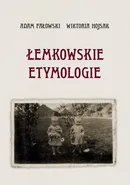 Łemkowskie etymologie - Adam Fałowski