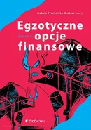 Egzotyczne opcje finansowe - Izabela Pruchnicka-Grabias