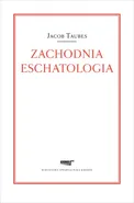 Zachodnia eschatologia - Jacob Taubes
