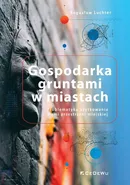 Gospodarka gruntami w miastach. - Bogusław Luchter