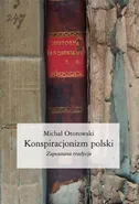 Konspiracjonizm polski - Michał Otorowski