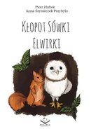Kłopot sówki Elwirki - Piotr Haftek