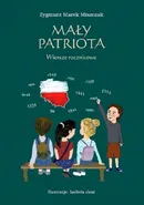 Mały Patriota Wiersze rocznicowe - Outlet - Miszczak Zygmunt Marek
