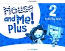 Mouse and Me! Plus Level 2 Activity Book - Jill Leighton