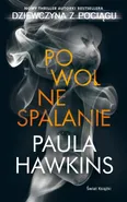 Powolne spalanie - Paula Hawkins