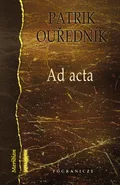 Ad acta - Outlet - Patrik Ourednik