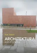 Architektura kampusów - Piotr Żabicki