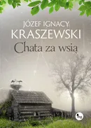 Chata za wsią - Kraszewski Józef Ignacy