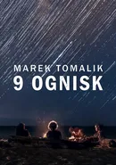 9 ognisk - Marek Tomalik
