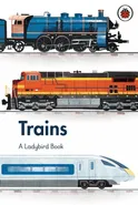 A Ladybird Book: Trains - Elizabeth Jenner