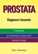 Prostata Diagnoza i leczenie - Sklianskaja Elena J.