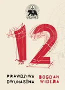 Prawdziwa dwunastka - Bogdan Widera
