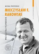 Mieczysław F. Rakowski - Michał Przeperski