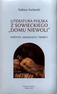 Literatura polska z sowieckiego „domu niewoli” - Outlet - Tadeusz Sucharski
