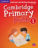 Cambridge Primary Path Level 1 Grammar and Writing Workbook - Sarah Dilger