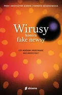 Wirusy kontra fake newsy - Krzysztof Simon