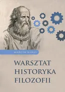 Warsztat historyka filozofii - Marcin Karas