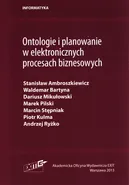 Ontologie i planowanie w elektronicznych procesach biznesowych - Stanisław Ambroszkiewicz