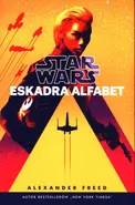 Star Wars Eskadra Alfabet - Alexander Freed