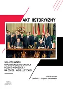 Akt historyczny 30 lat Traktatu o potwierdzeniu granicy polsko-niemieckiej na Odrze i Nysie Łużyck - Outlet