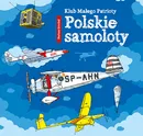 Klub małego patrioty Polskie samoloty - Dariusz Grochal