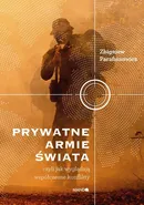 Prywatne armie świata - Outlet - Zbigniew Parafianowicz
