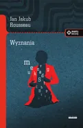 Wyznania - Rousseau Jan Jakub