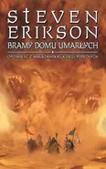 Opowieści z Malazańskiej Księgi Poległych Księga 2 Bramy Domu Umarłych - Steven Erikson
