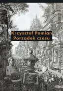 Porządek czasu - Krzysztof Pomian