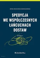 Spedycja we współczesnych łańcuchach dostaw - Outlet - Iwona Wasielewska-Marszałkowska