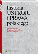 Historia ustroju i prawa polskiego - Outlet - Juliusz Bardach