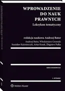 Wprowadzenie do nauk prawnych Leksykon tematyczny - Outlet - Andrzej Bator