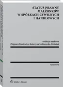 Status prawny małżonków w spółkach cywilnych i handlowych - Kuniewicz  Zbigniew