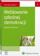 Meblowanie szkolnej demokracji - Outlet - Bogusław Śliwerski