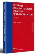 Ustroje konstytucyjne państw współczesnych - Paweł Sarnecki