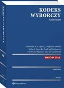 Kodeks wyborczy Komentarz w.2/2018 - Kazimierz Czaplicki