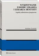 Wykonywanie zawodu lekarza i lekarza dentysty - Radosław Tymiński