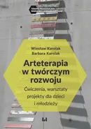 Arteterapia w twórczym rozwoju - Barbara Karolak