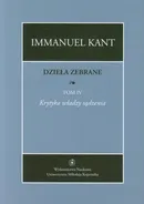 Dzieła zebrane, t. IV: Krytyka władzy sądzenia - Immanuel Kant