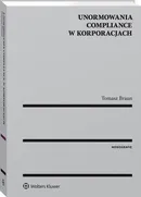Unormowania compliance w korporacjach - Tomasz Braun