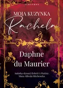 MOJA KUZYNKA RACHELA - Daphne Du Maurier