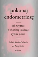 Pokonaj endometriozę - Amy Stein