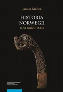 Historia Norwegii (do roku 1814) - Janusz Małłek